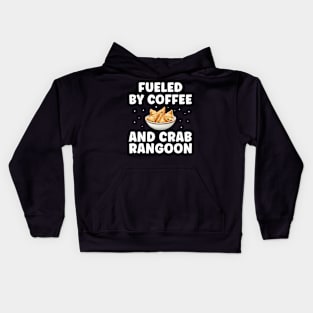 Fueled by Crab Rangoon and Coffee Funny Kids Hoodie